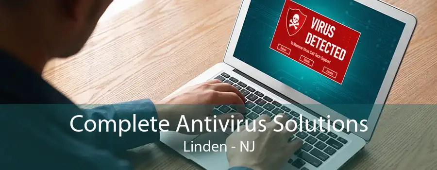 Complete Antivirus Solutions Linden - NJ