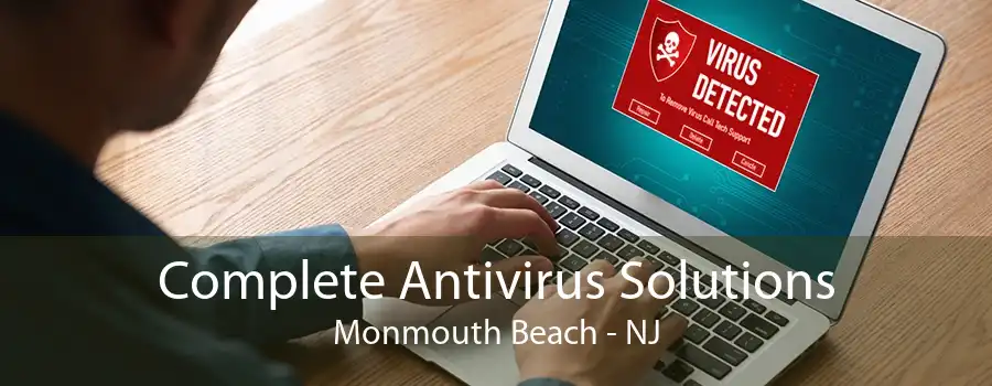 Complete Antivirus Solutions Monmouth Beach - NJ