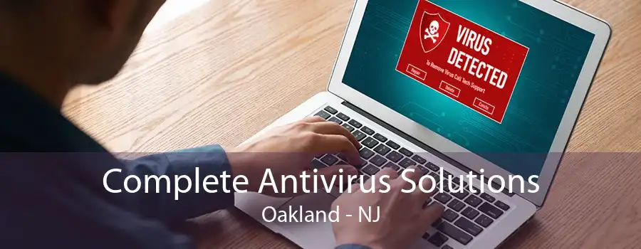 Complete Antivirus Solutions Oakland - NJ