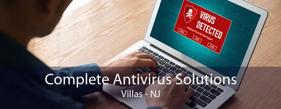 Complete Antivirus Solutions Villas - NJ