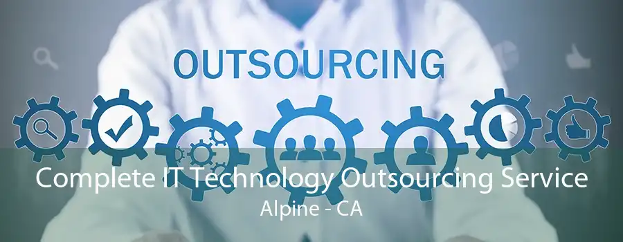 Complete IT Technology Outsourcing Service Alpine - CA