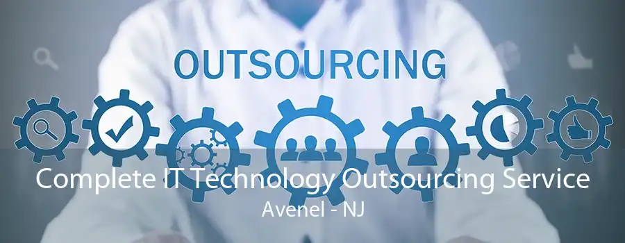 Complete IT Technology Outsourcing Service Avenel - NJ