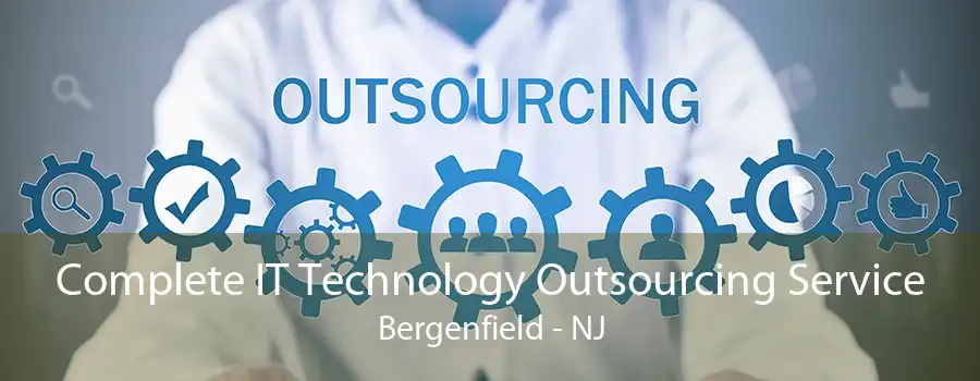 Complete IT Technology Outsourcing Service Bergenfield - NJ