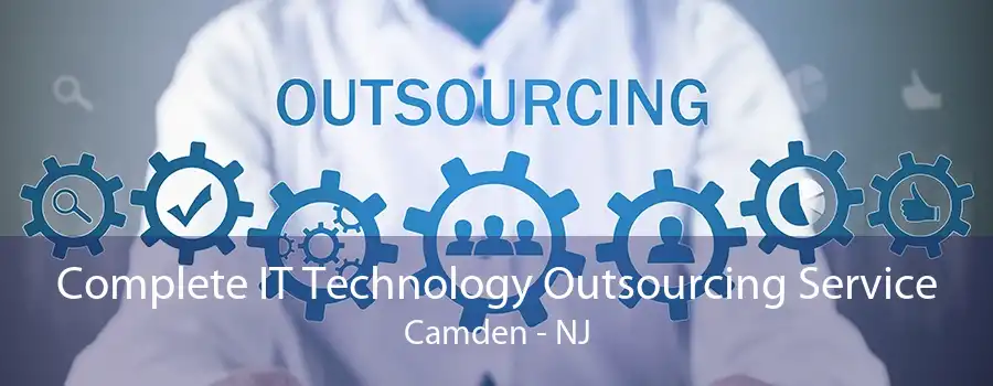 Complete IT Technology Outsourcing Service Camden - NJ