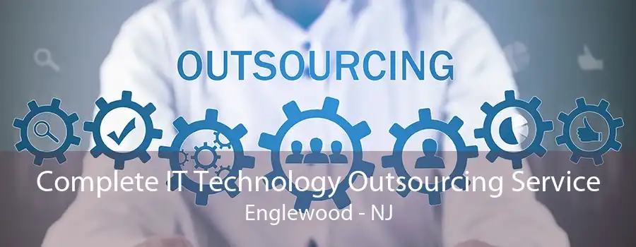 Complete IT Technology Outsourcing Service Englewood - NJ