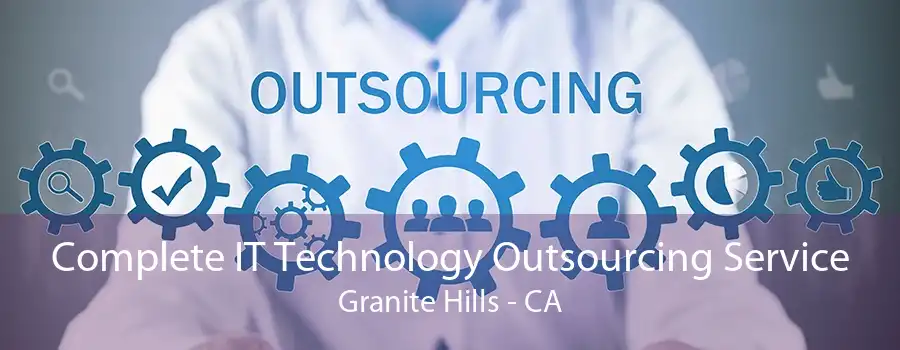 Complete IT Technology Outsourcing Service Granite Hills - CA