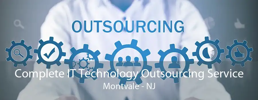 Complete IT Technology Outsourcing Service Montvale - NJ