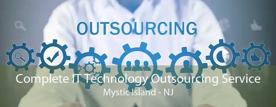 Complete IT Technology Outsourcing Service Mystic Island - NJ