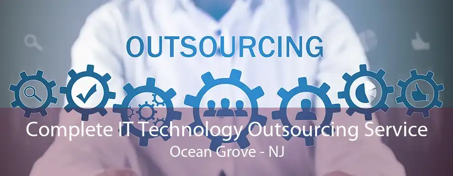 Complete IT Technology Outsourcing Service Ocean Grove - NJ