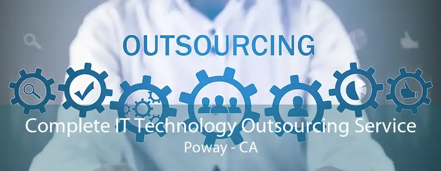 Complete IT Technology Outsourcing Service Poway - CA