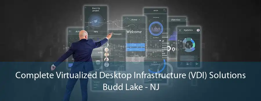 Complete Virtualized Desktop Infrastructure (VDI) Solutions Budd Lake - NJ