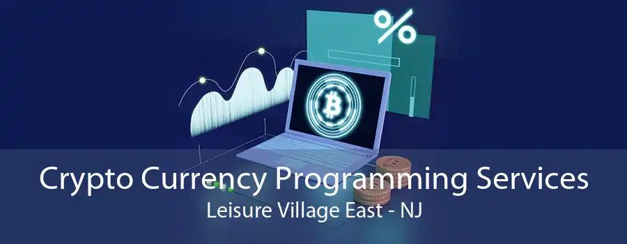 Crypto Currency Programming Services Leisure Village East - NJ