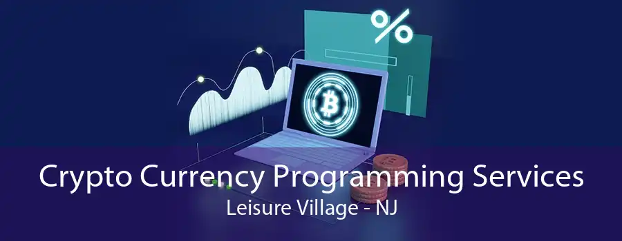 Crypto Currency Programming Services Leisure Village - NJ