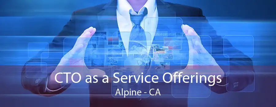 CTO as a Service Offerings Alpine - CA