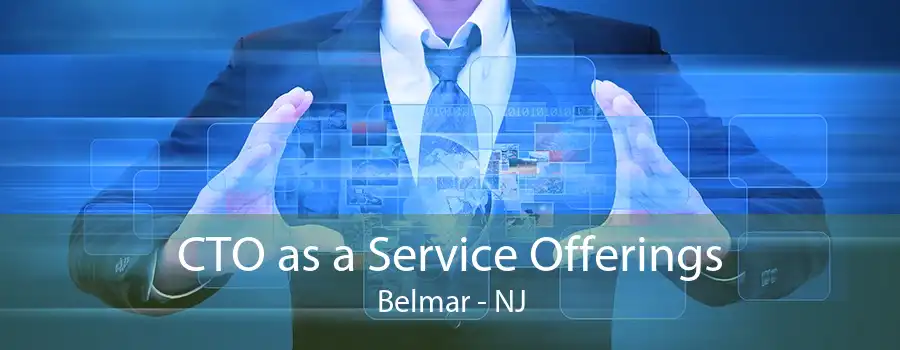 CTO as a Service Offerings Belmar - NJ