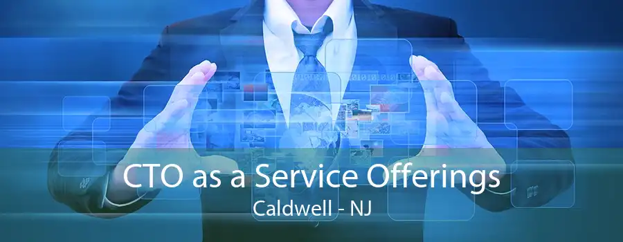 CTO as a Service Offerings Caldwell - NJ