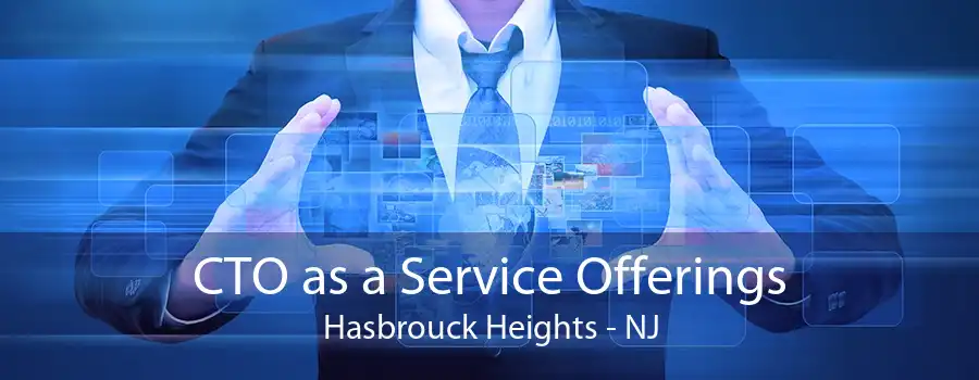 CTO as a Service Offerings Hasbrouck Heights - NJ