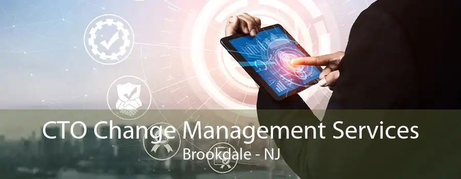 CTO Change Management Services Brookdale - NJ