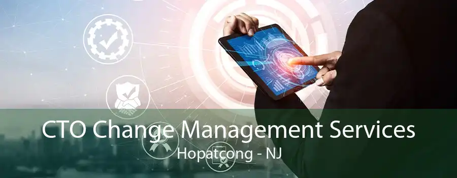 CTO Change Management Services Hopatcong - NJ