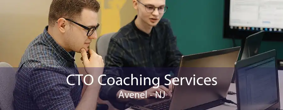 CTO Coaching Services Avenel - NJ