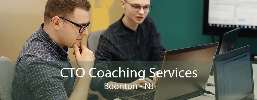 CTO Coaching Services Boonton - NJ