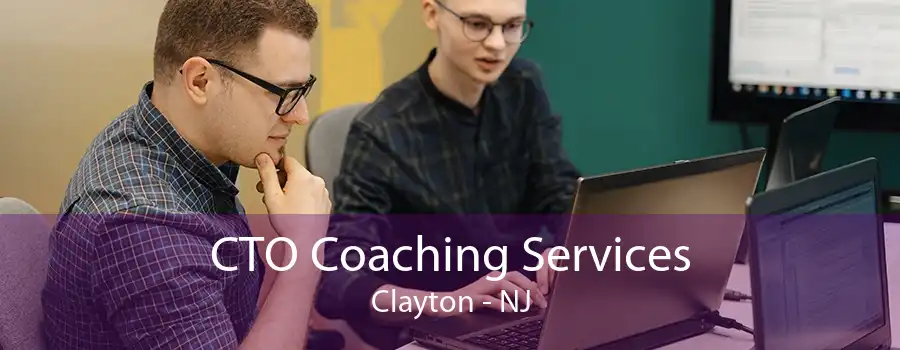 CTO Coaching Services Clayton - NJ