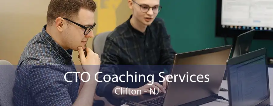 CTO Coaching Services Clifton - NJ