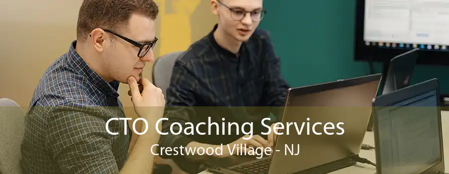 CTO Coaching Services Crestwood Village - NJ