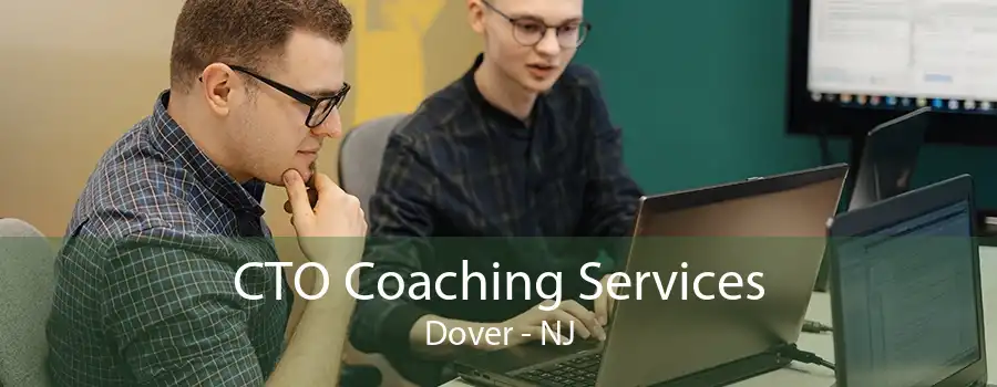 CTO Coaching Services Dover - NJ