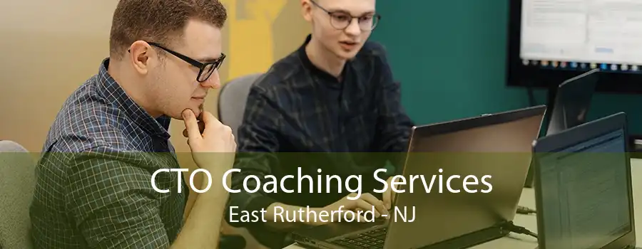 CTO Coaching Services East Rutherford - NJ