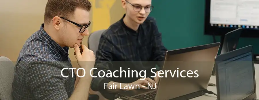CTO Coaching Services Fair Lawn - NJ
