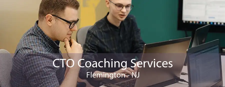 CTO Coaching Services Flemington - NJ