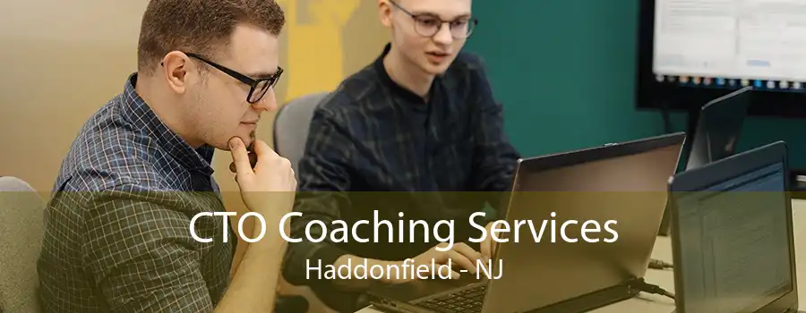 CTO Coaching Services Haddonfield - NJ