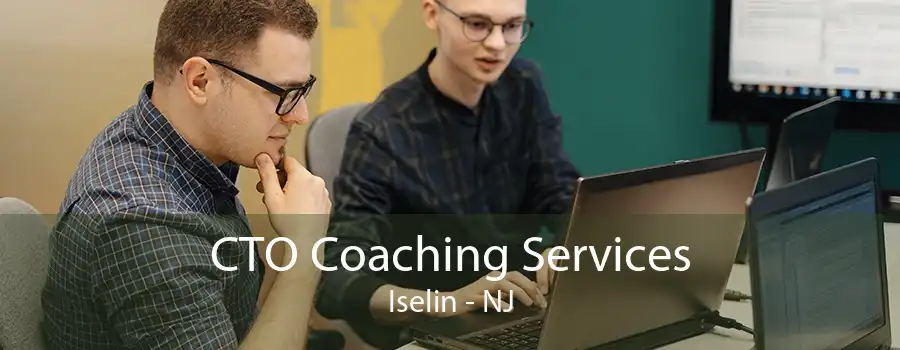 CTO Coaching Services Iselin - NJ