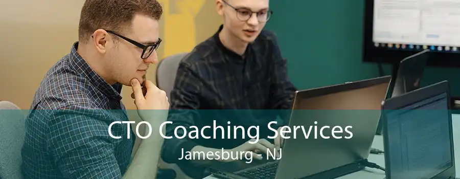 CTO Coaching Services Jamesburg - NJ