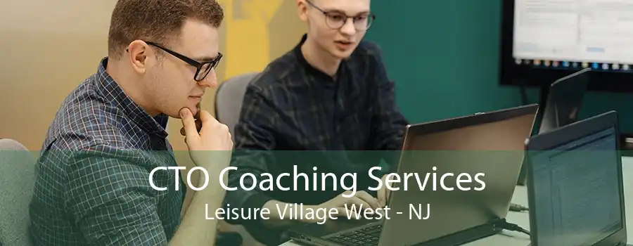 CTO Coaching Services Leisure Village West - NJ