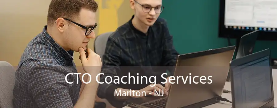 CTO Coaching Services Marlton - NJ