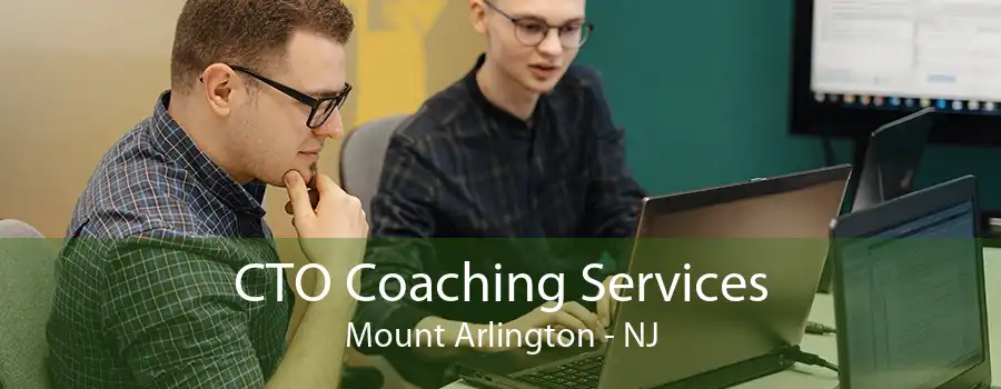 CTO Coaching Services Mount Arlington - NJ