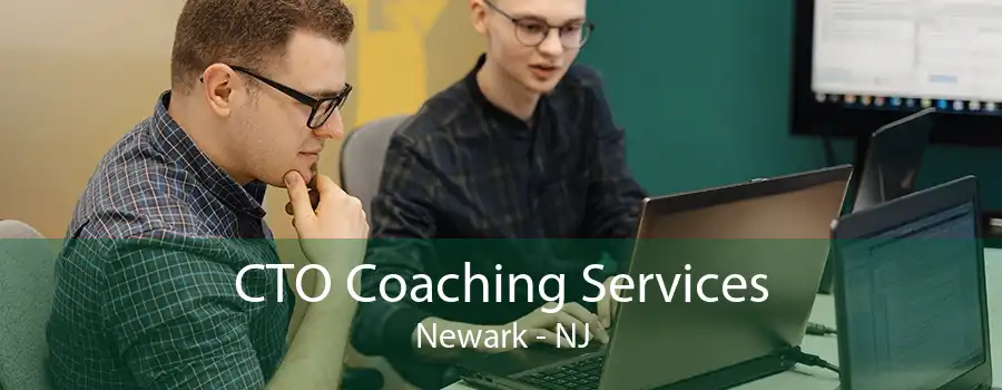 CTO Coaching Services Newark - NJ