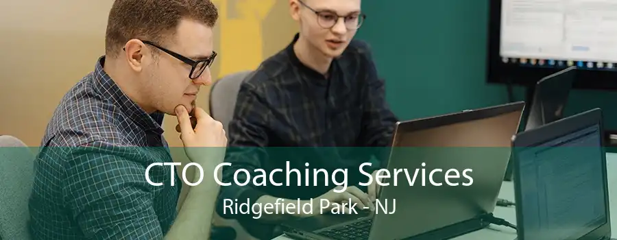 CTO Coaching Services Ridgefield Park - NJ