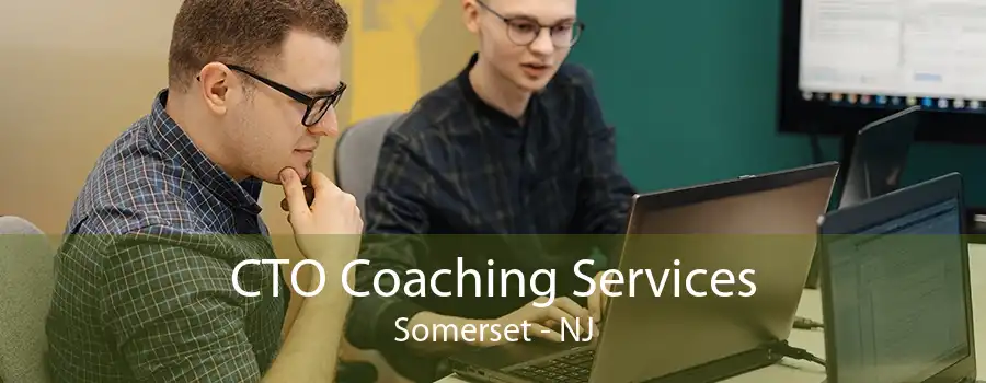 CTO Coaching Services Somerset - NJ