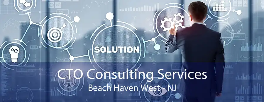 CTO Consulting Services Beach Haven West - NJ