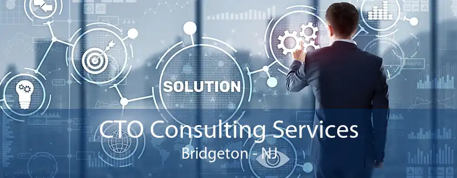 CTO Consulting Services Bridgeton - NJ