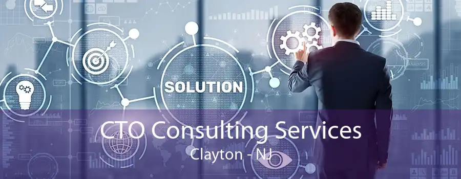 CTO Consulting Services Clayton - NJ