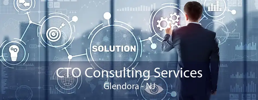 CTO Consulting Services Glendora - NJ