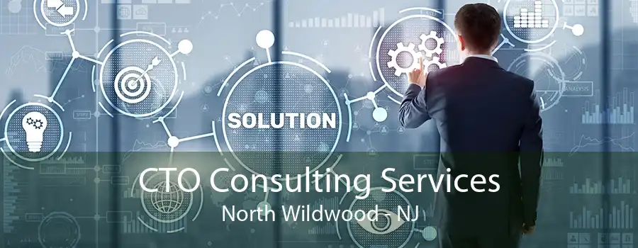 CTO Consulting Services North Wildwood - NJ