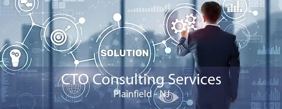 CTO Consulting Services Plainfield - NJ