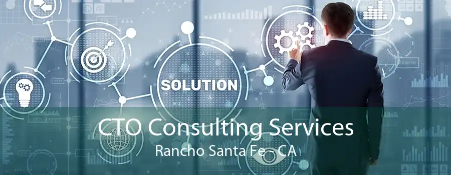 CTO Consulting Services Rancho Santa Fe - CA