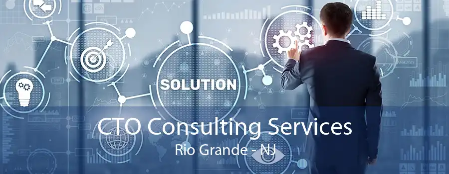 CTO Consulting Services Rio Grande - NJ