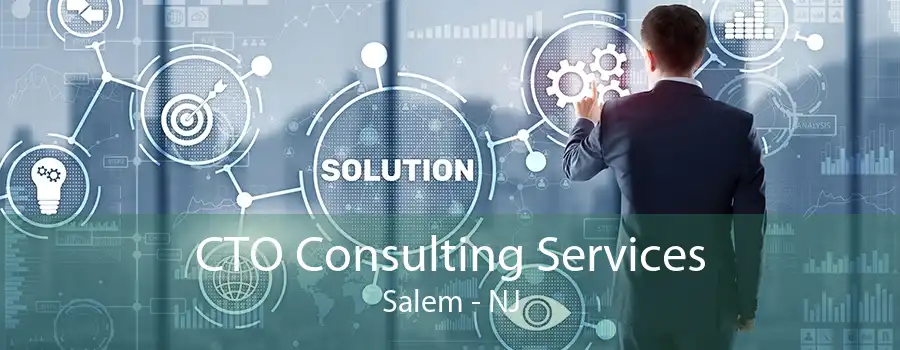 CTO Consulting Services Salem - NJ